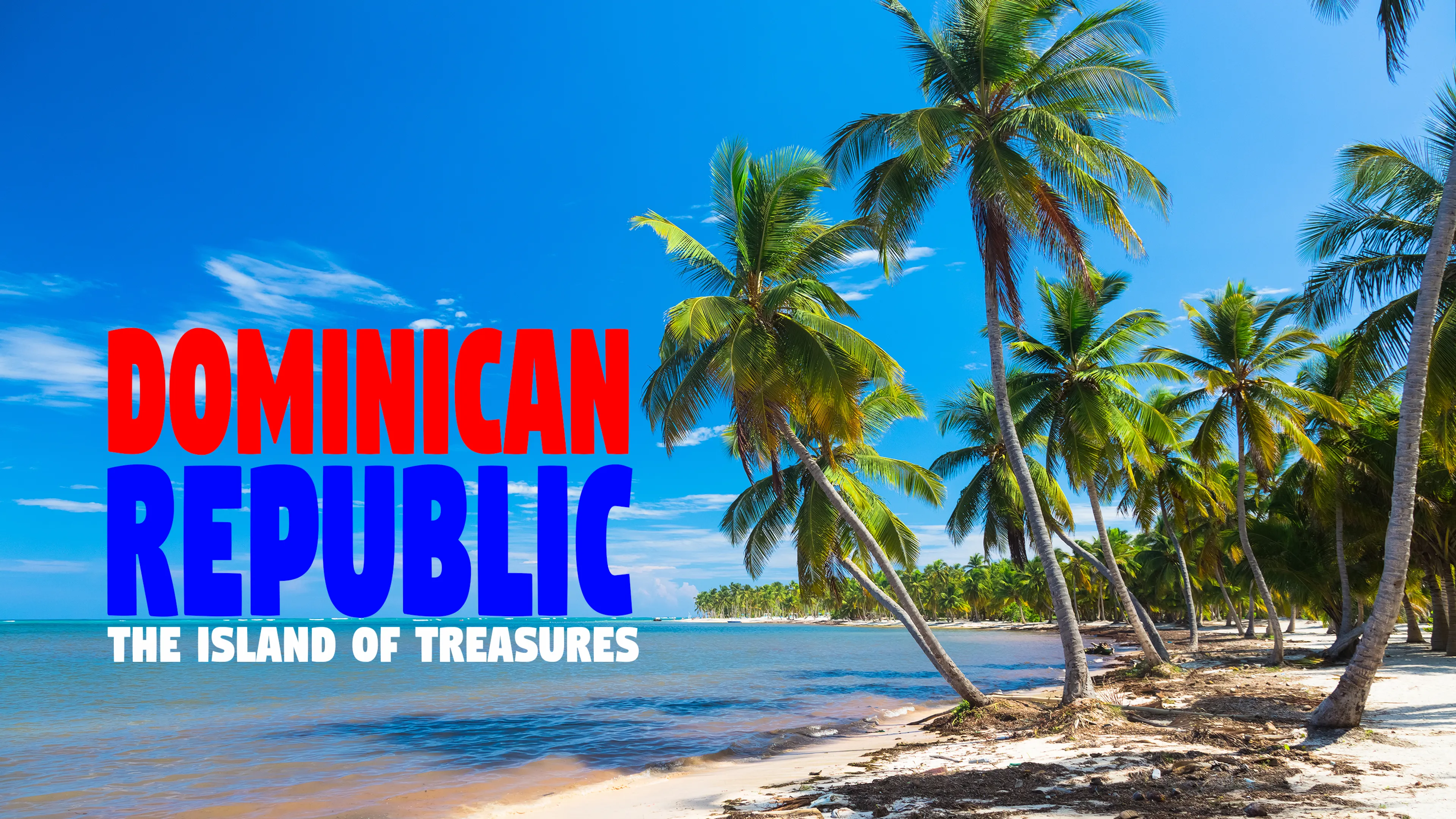 Dominican Republic: The Island of Treasures poster